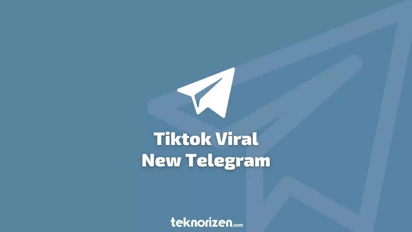 Grup Telegram Tiktok Viral New